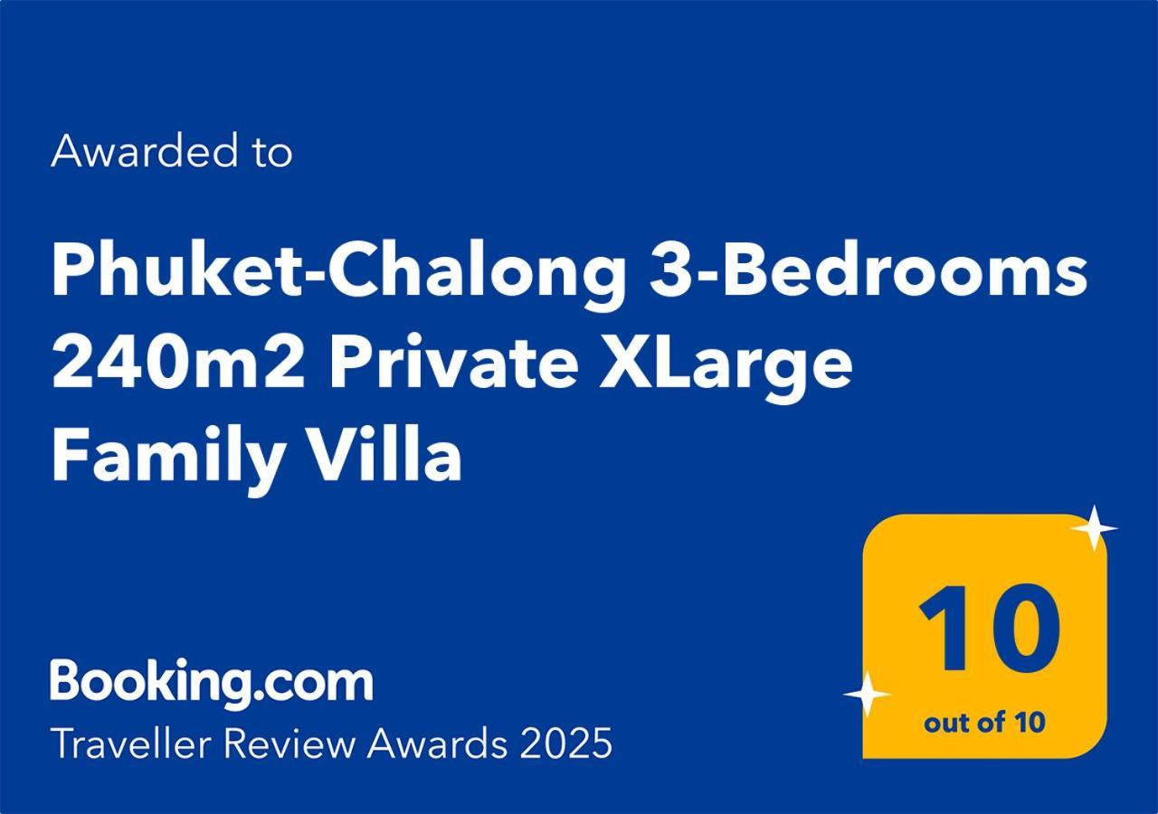 Phuket-Chalong 3-Bedrooms 240M2 Private Xlarge Family Villa Exterior photo